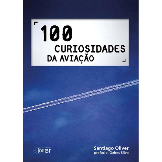 Livro 100 Curiosidades da Aviação - AERO MAGAZINE